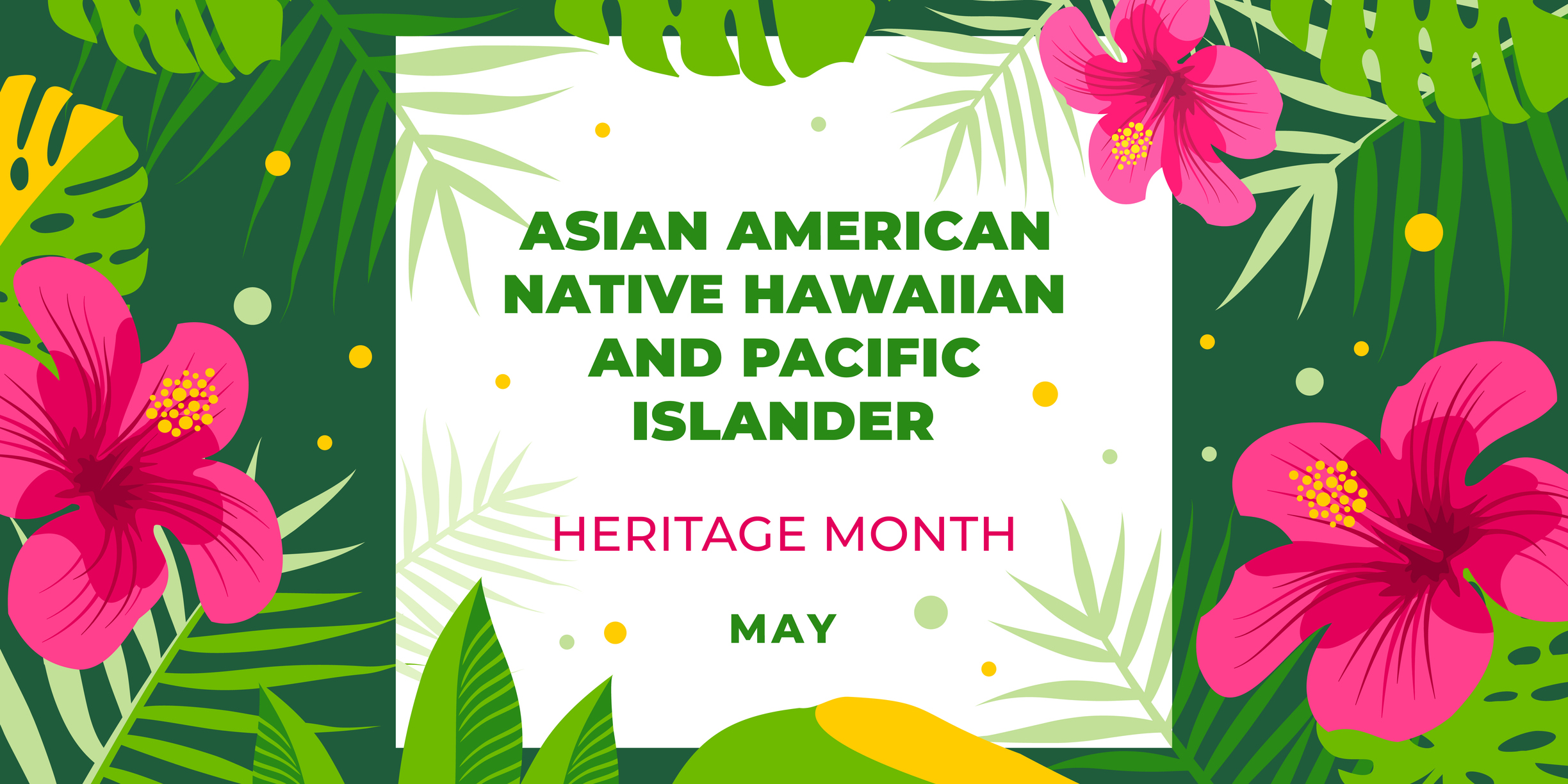 Asian American, Native Hawaiian and Pacific Islander Heritage Month